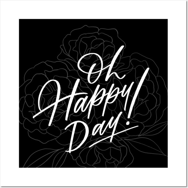 Oh Happy Day Wall Art by insannita